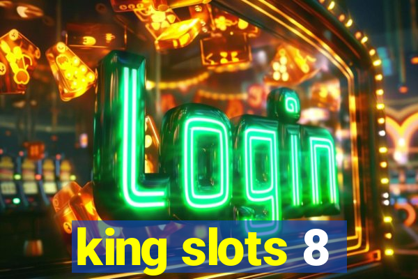 king slots 8